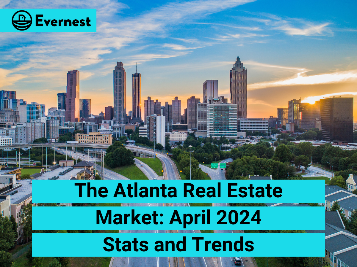 Atlanta Real Estate Market: April 2024 Stats and Trends
